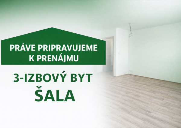 PRENÁJOM 3 - izbový byt po rekonštrukcii Šala- Veča
