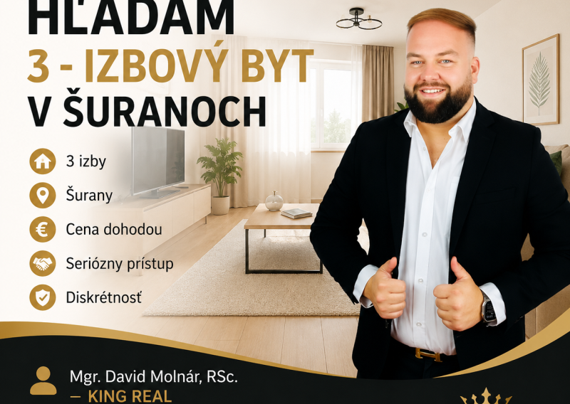 Hľadám pre klienta 3-izbový byt v Šuranoch